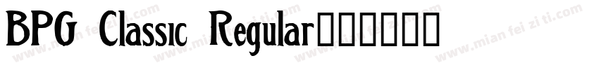 BPG Classic Regular字体转换